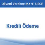 Olivetti Verifone MX 915 ECR - Kredili Ödeme