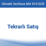 Olivetti Verifone MX 915 ECR - Tekrarlı Ürün Satışı