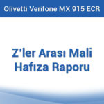Olivetti Verifone MX 915 ECR - Z'ler Arası Mali Hafıza (Aylık) Raporu