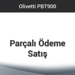 Olivetti PBT 900 - Parçalı Ödeme Satış