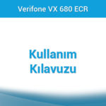 Verifone VX680 ECR Plus – Kullanım Kılavuzu